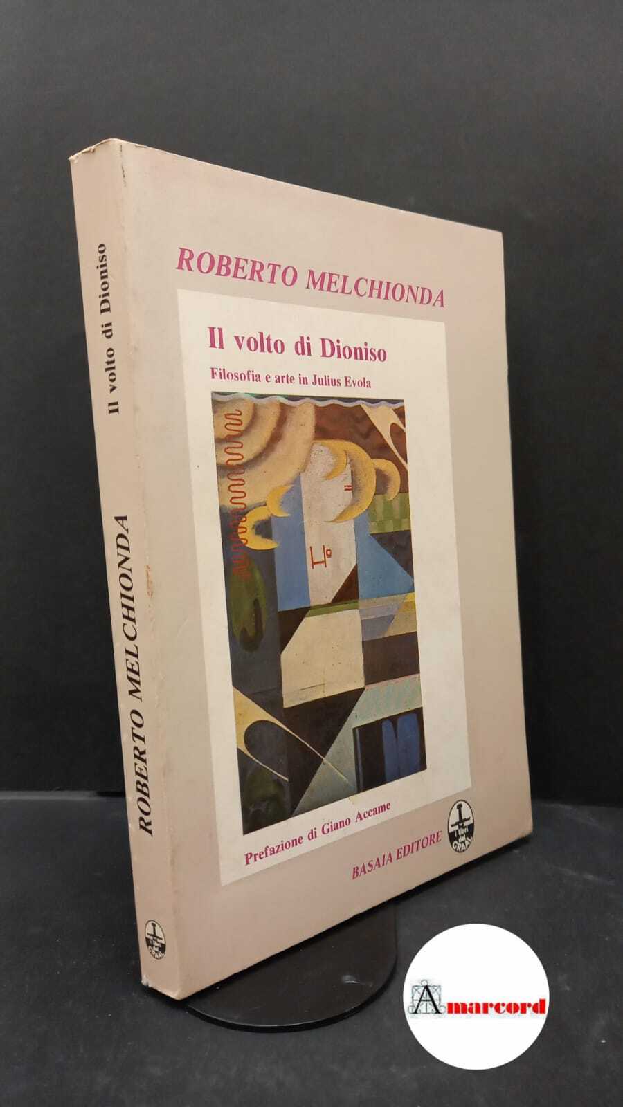 Melchionda, Roberto. , and Accame, Giano. Il volto di Dioniso …