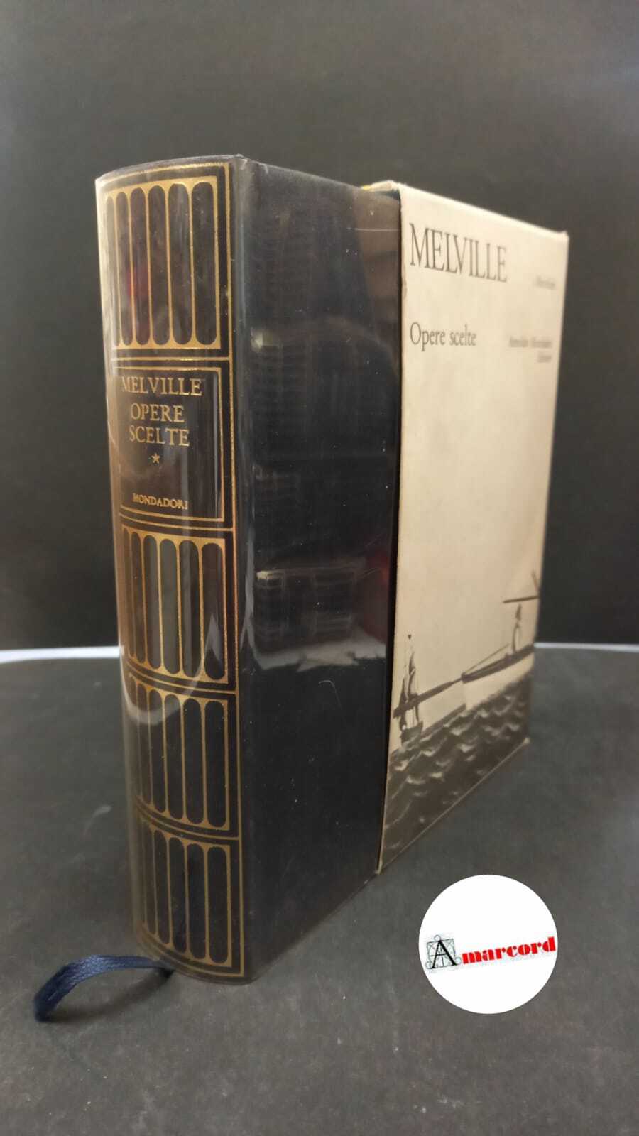 Melville Herman. Opere scelte. a cura di Claudio Gorlier. vol.I. …