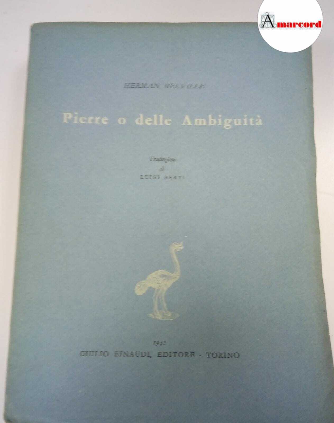 Melville Herman, Pierre o delle Ambiguità, Einaudi, 1942.