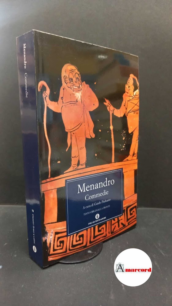 Menander. , and Paduano, Guido. Commedie Milano A. Mondadori, 2011