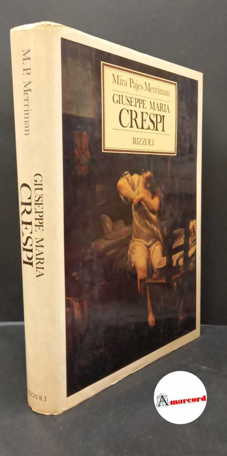Merriman, Mira Pajes. Giuseppe Maria Crespi Milano Rizzoli, 1980