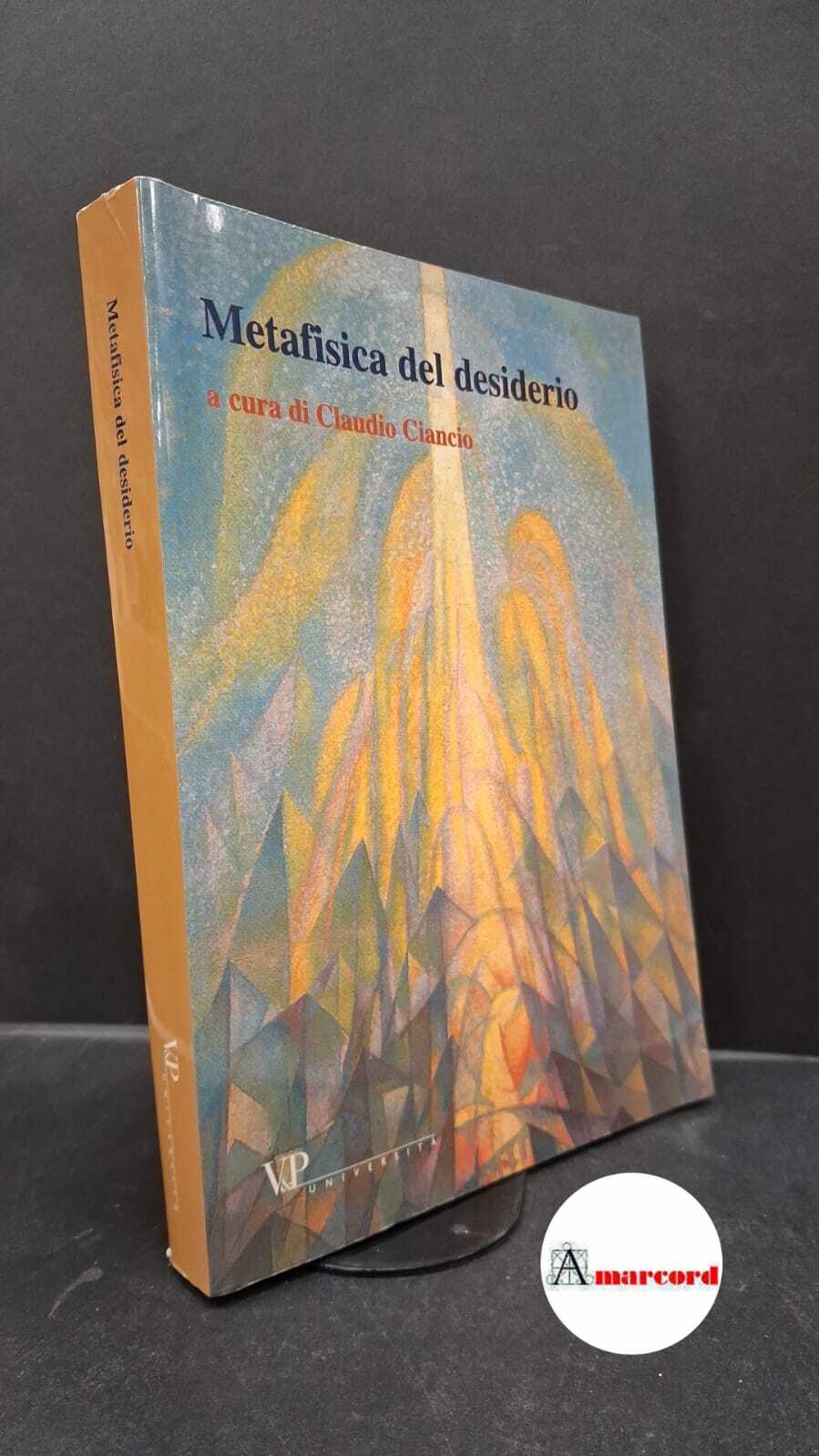 Metafisica e storia della metafisica. Metafisica del desiderio (Vol. 24)
