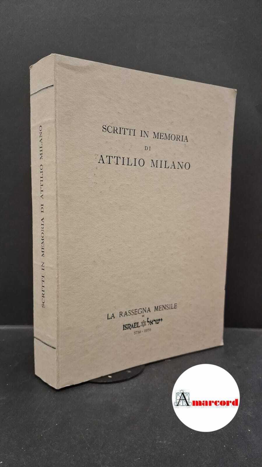 Milano, Attilio. , Romano, Giorgio. , Nahon, Umberto. , Colombo, …