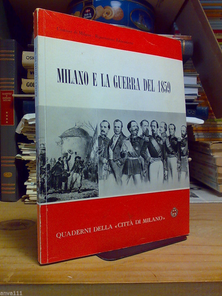 MILANO E LA GUERRA DEL 1859 - Quaderni Città di …
