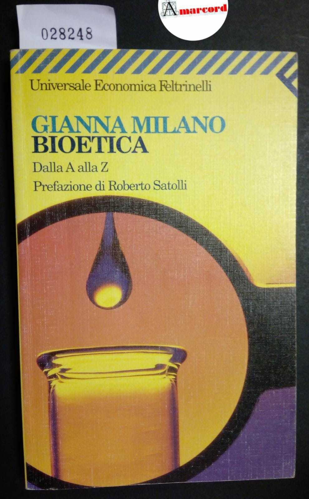 Milano Gianna, Bioetica. Alla A alla Z, Feltrinelli, 1997