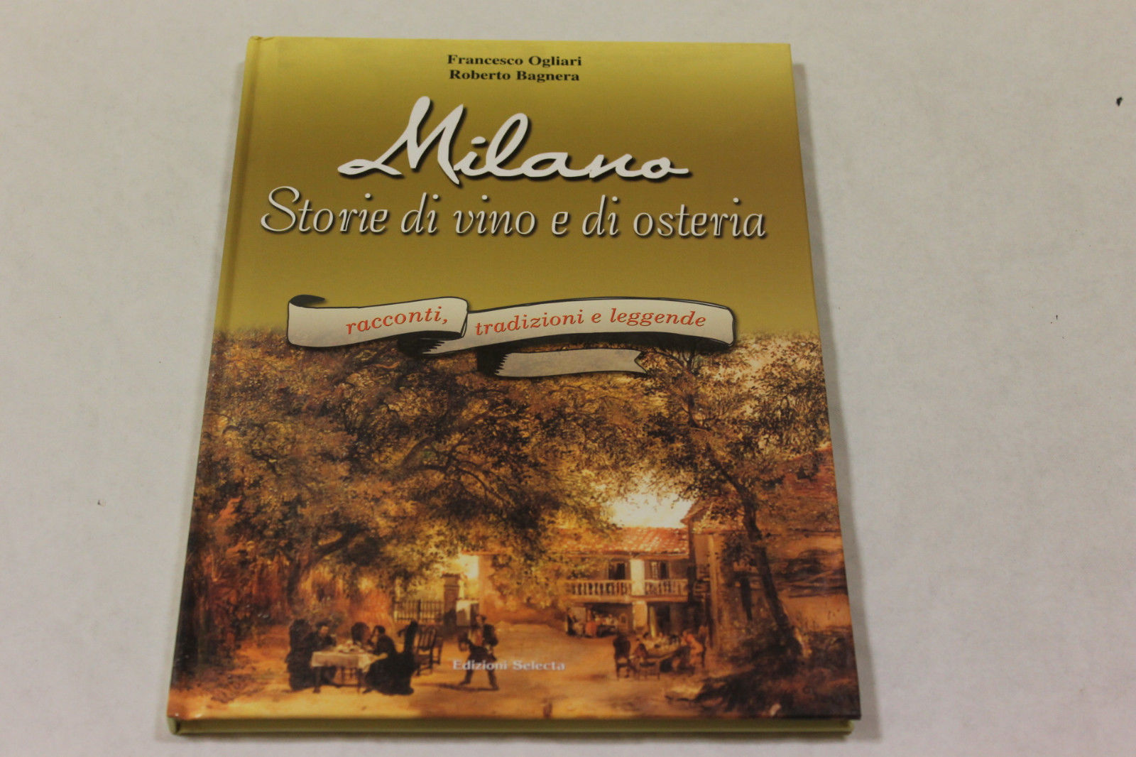 Milano; Storie di vino e di osteria