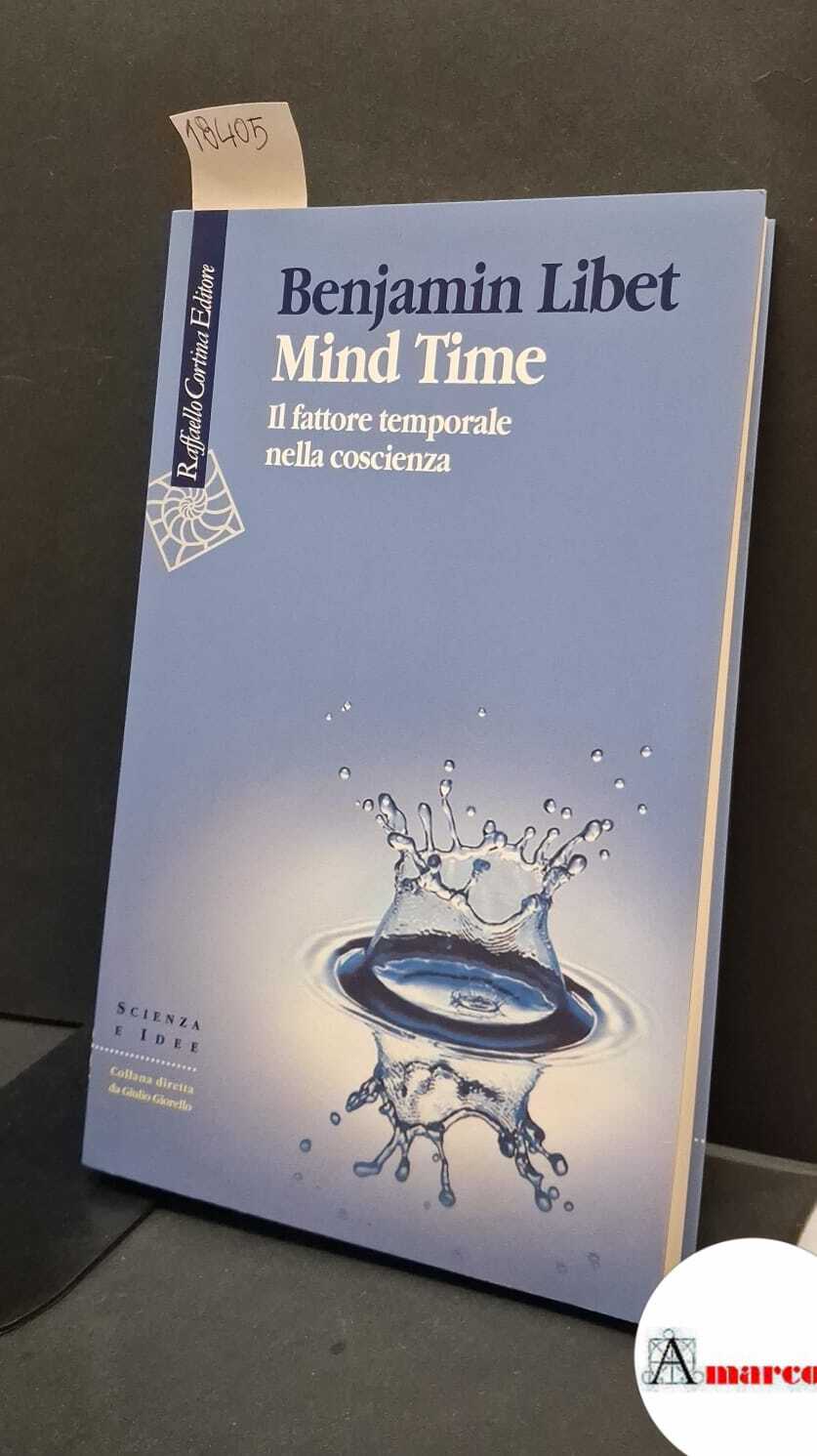 Mind Time. Il fattore temporale nella coscienza