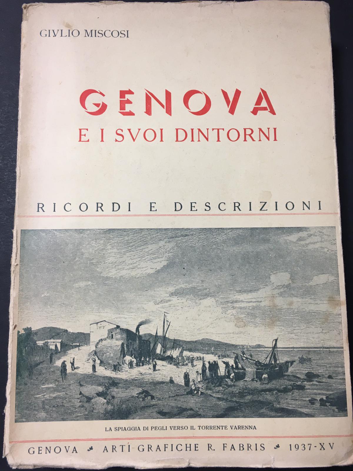 Miscosi Giulio. Genova e suoi dintorni. Ricordi e descrizioni. Arti …