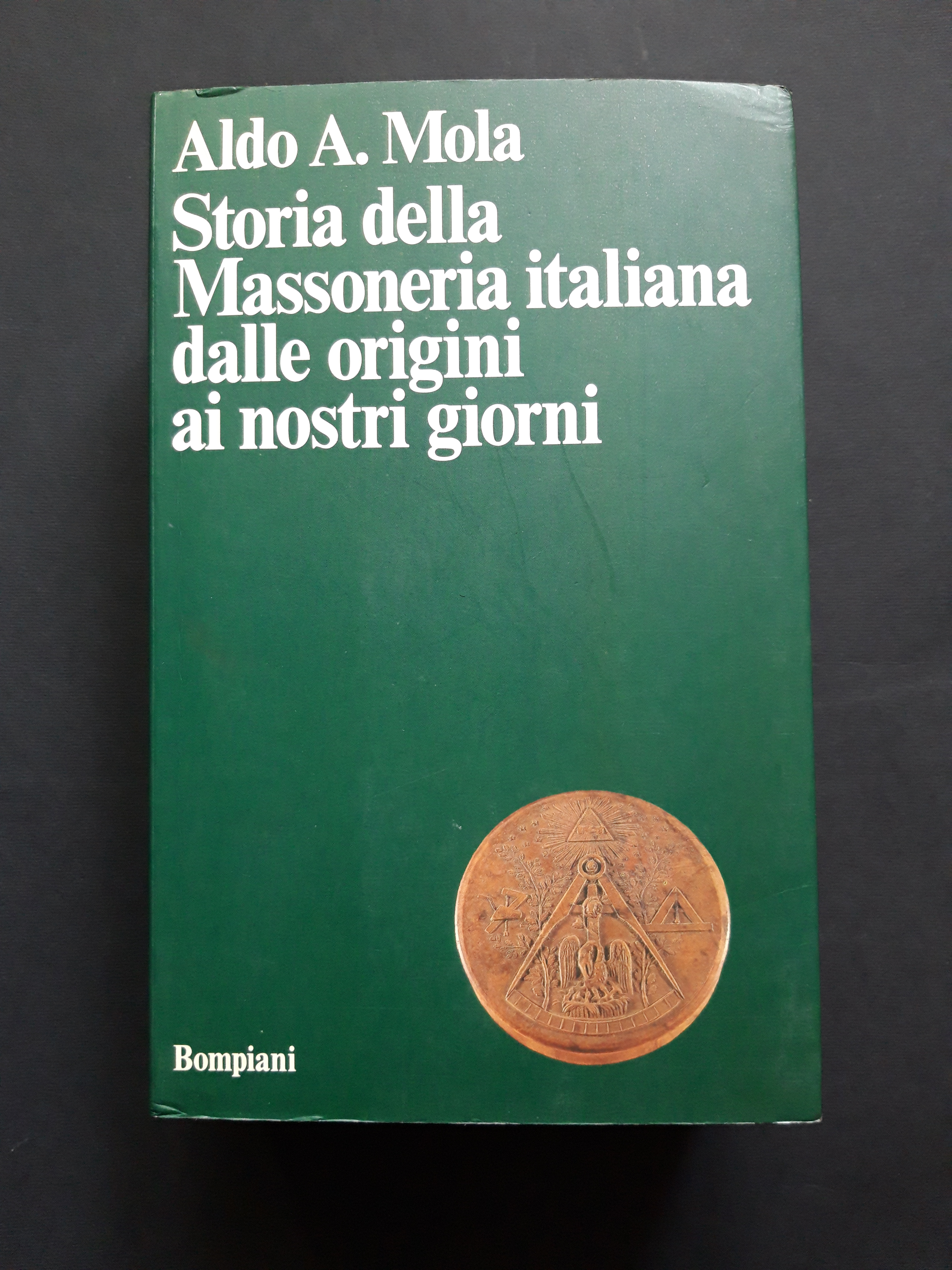 Mola Aldo A. Storia della Massoneria italiana dalle origini ai …