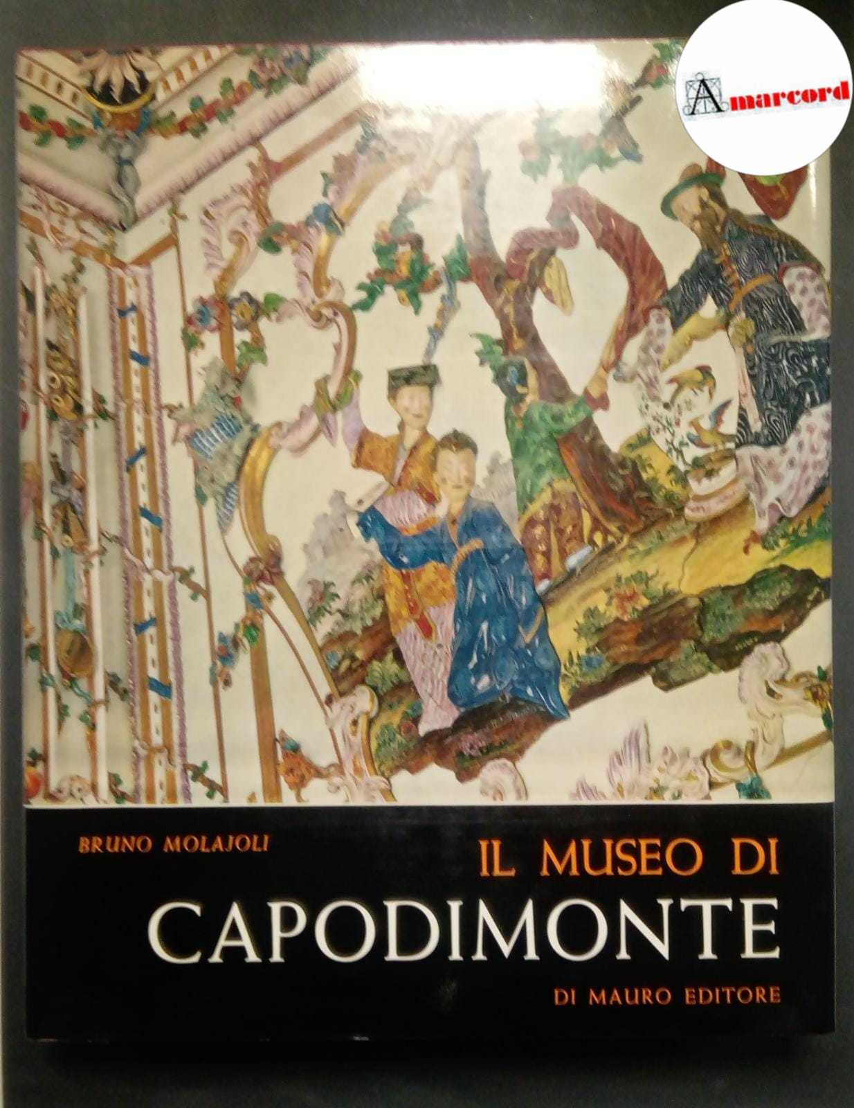 Molajoli Bruno, Il museo di Capodimonte, Di Mauro, 1961.