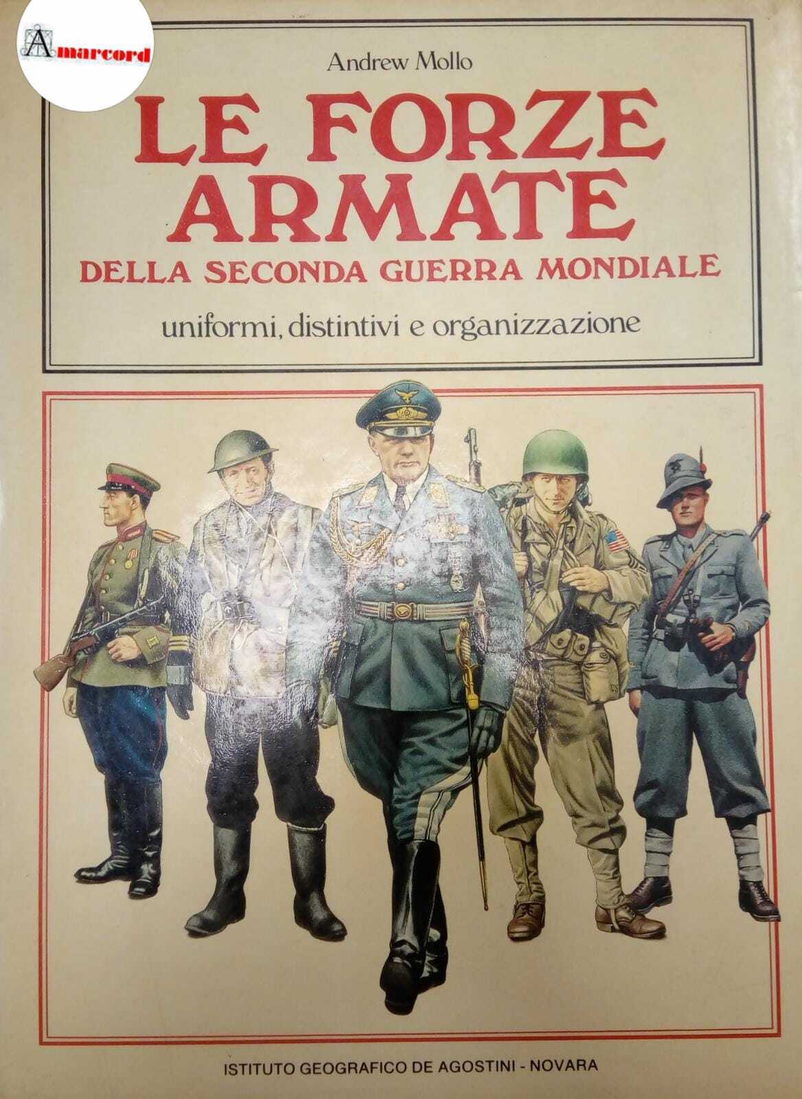 Mollo Andrew, Le forze armate della seconda guerra mondiale (uniformi, …