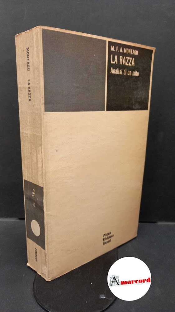 Montagu, Ashley. La razza : analisi di un mito. Torino …