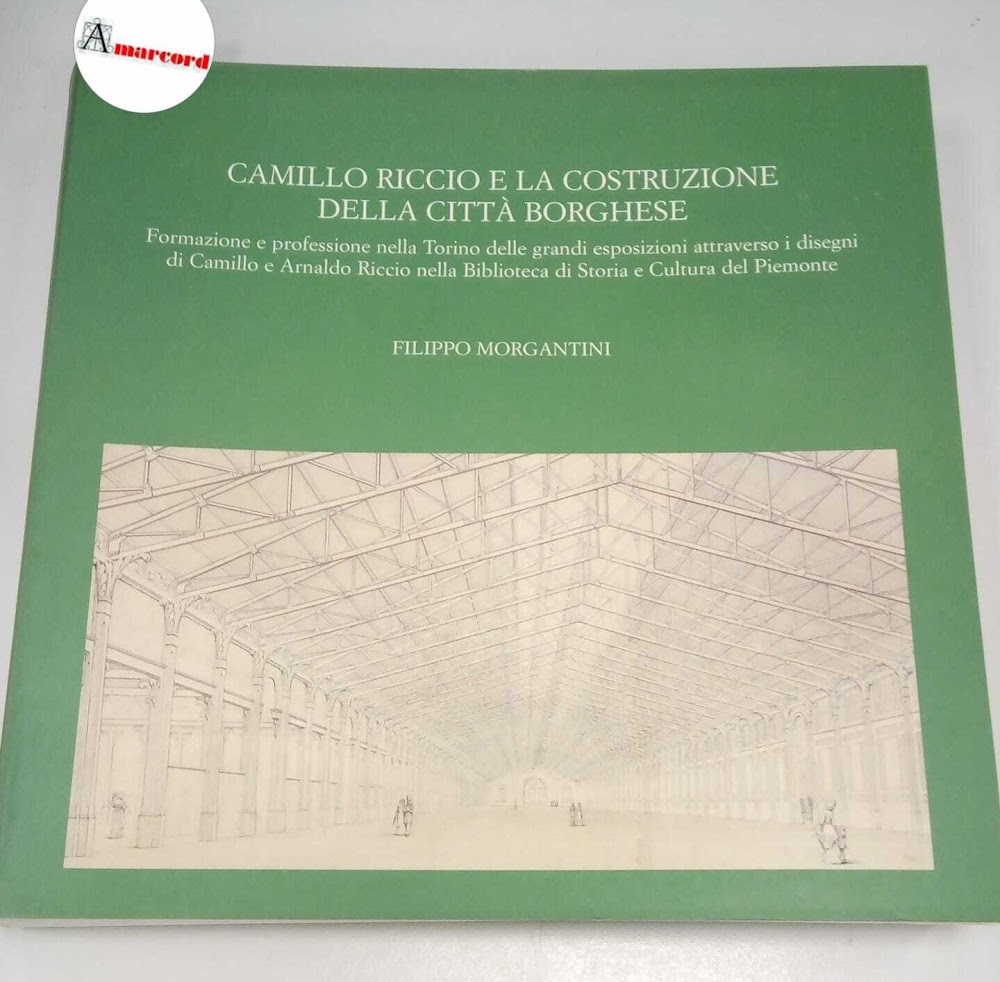 Morgantini Filippo, Camillo Riccio e la costruzione della città borghese, …