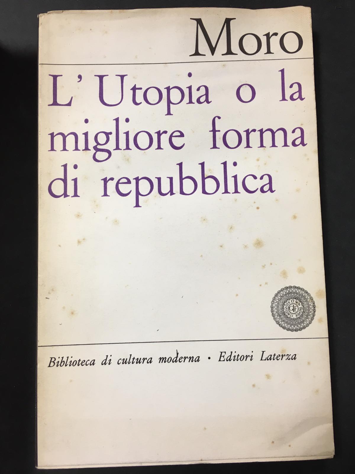 Moro. L'Utopia o la migliore forma di Repubblica. Laterza. 1963