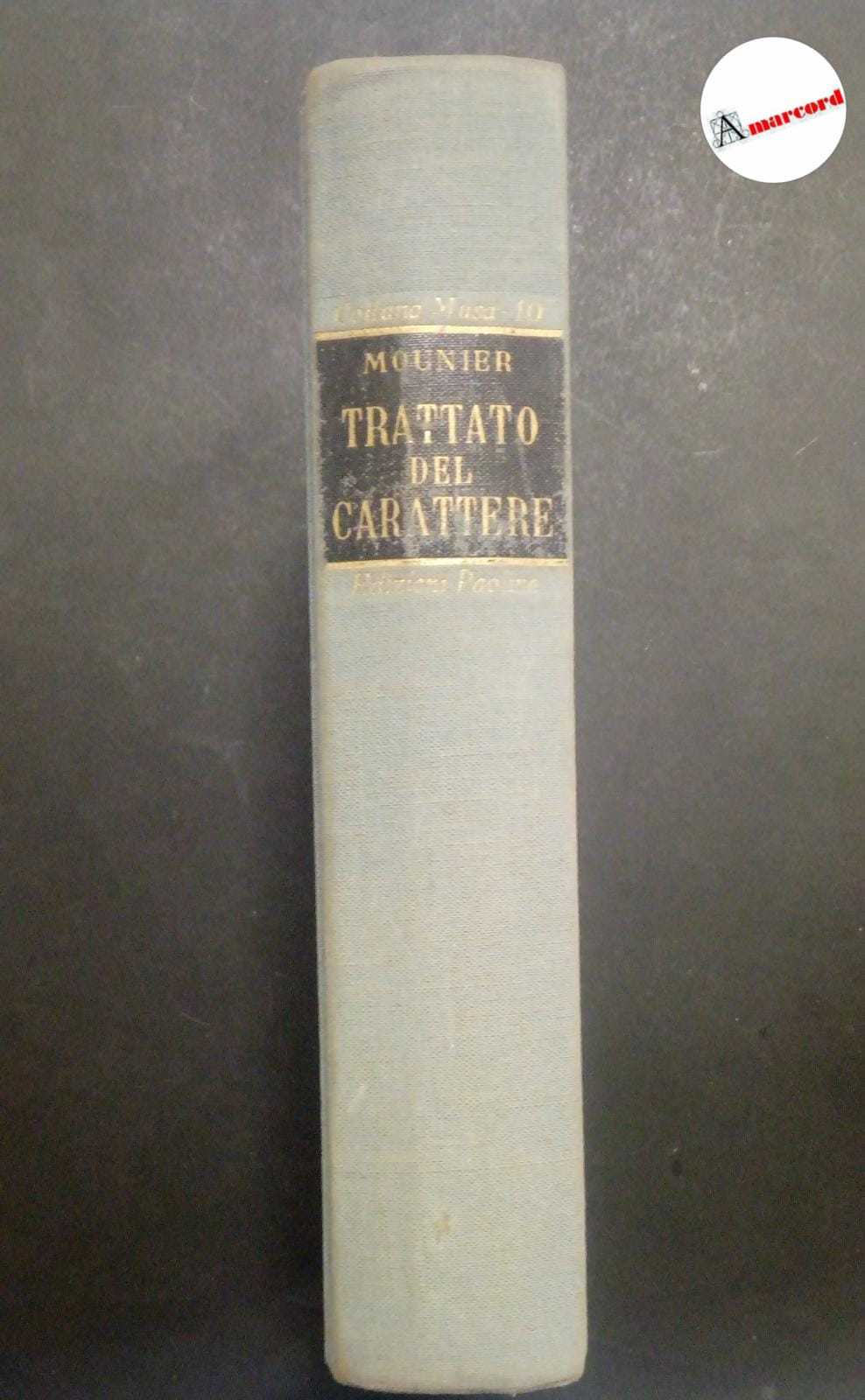 Mounier Emanuele, Trattato del carattere, Paoline, 1957 - II.