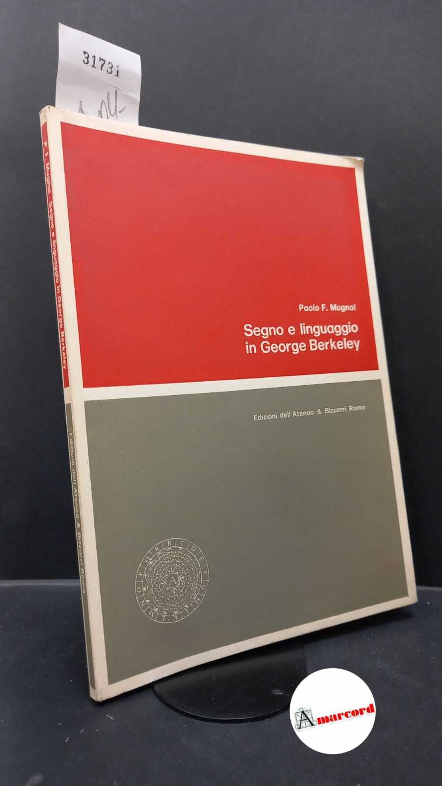 Mugnai, Paolo Francesco. Segno e linguaggio in George Berkeley Roma …