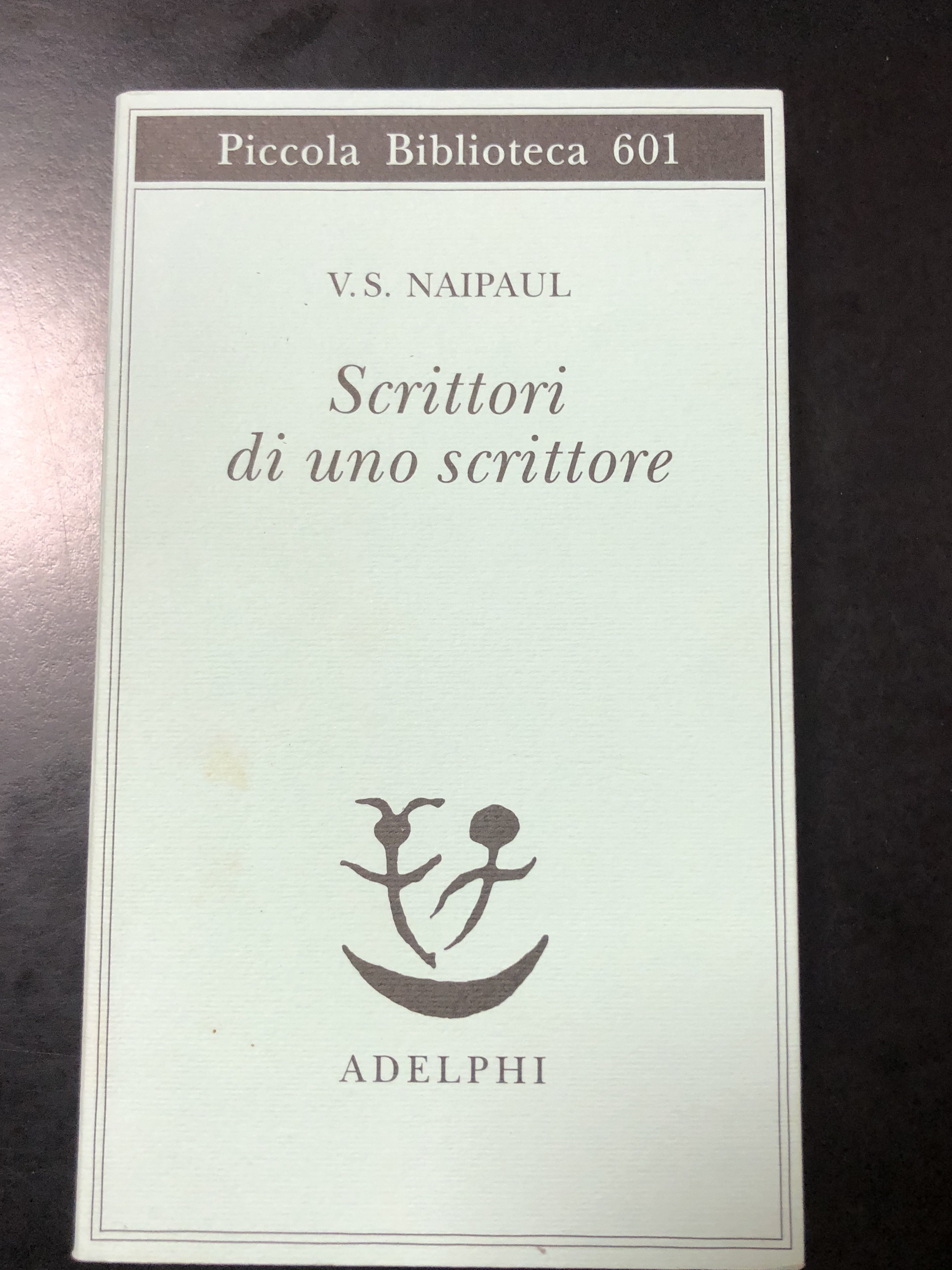 Naipul V.S. Scrittori di uno scrittore. Adelphi 2010 - I.