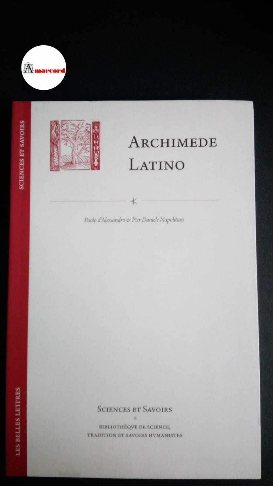 Napolitani, Pier Daniele. , D'Alessandro, Paolo. Archimede latino : Iacopo …