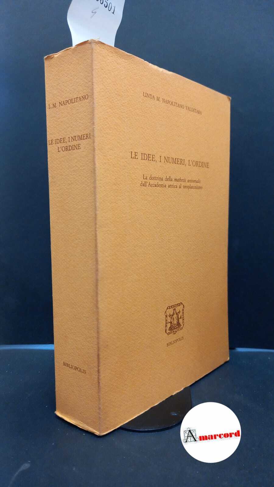 Napolitano Valditara, Linda M.. �Le �idee, i numeri, l'ordine : …