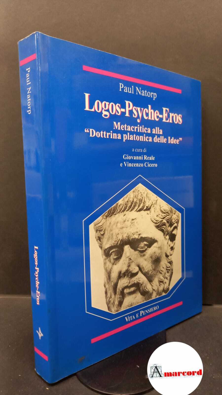 Natorp, Paul. , and Reale, Giovanni. , Cicero, Vincenzo. Logos-psyche-eros …
