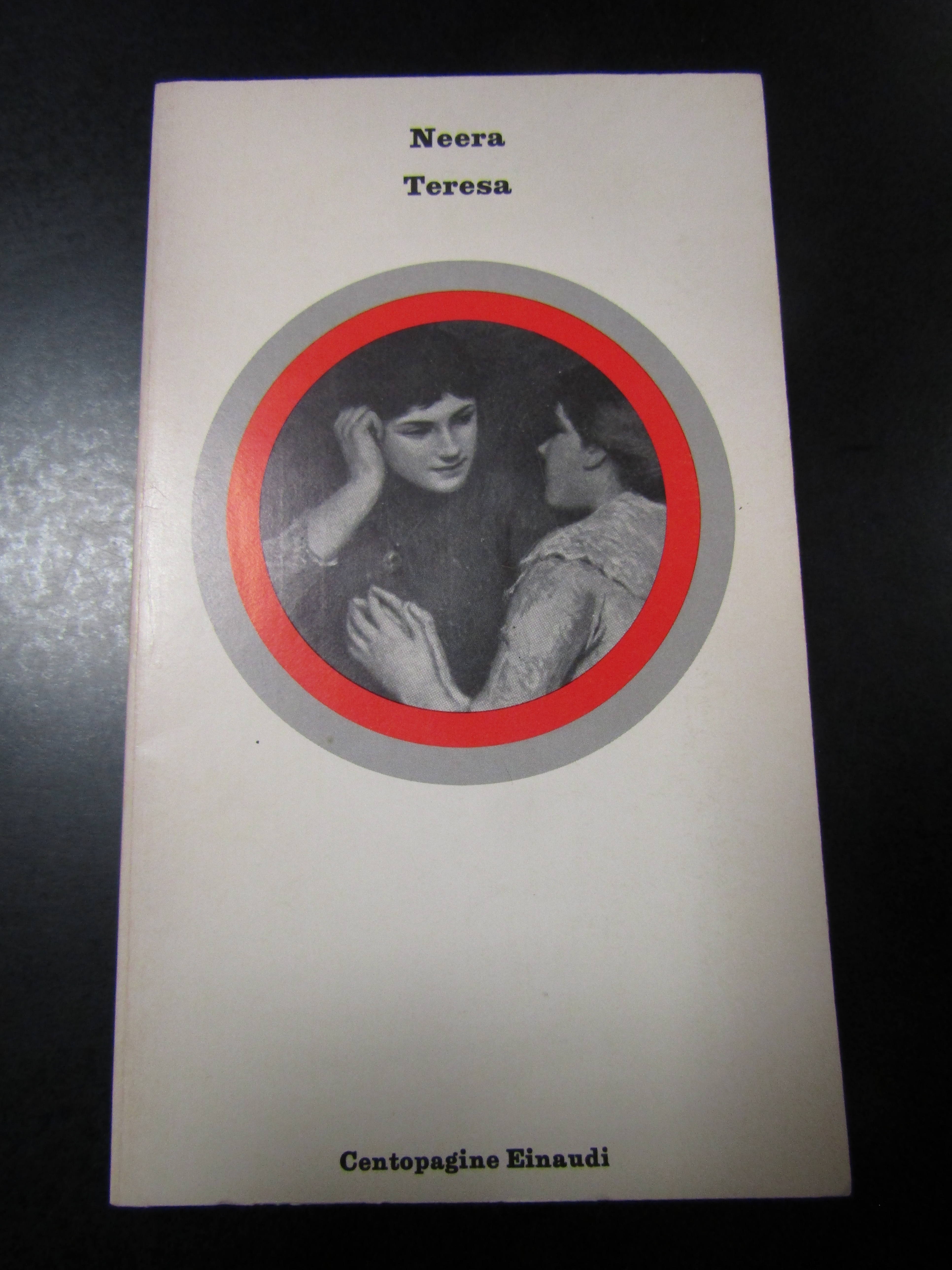 Neera. Teresa. Einaudi 1976.