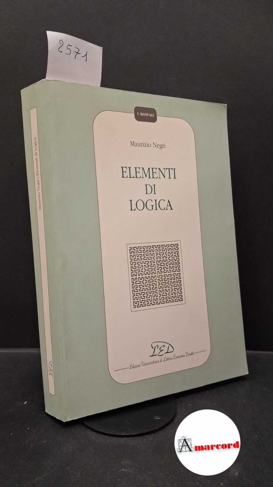 Negri, Maurizio. Elementi di logica Milano LED, 1994