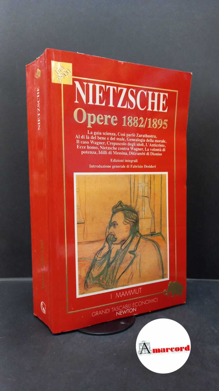 Nietzsche, Friedrich. , and Desideri, Fabrizio. Opere 1882/1895 Roma Grandi …