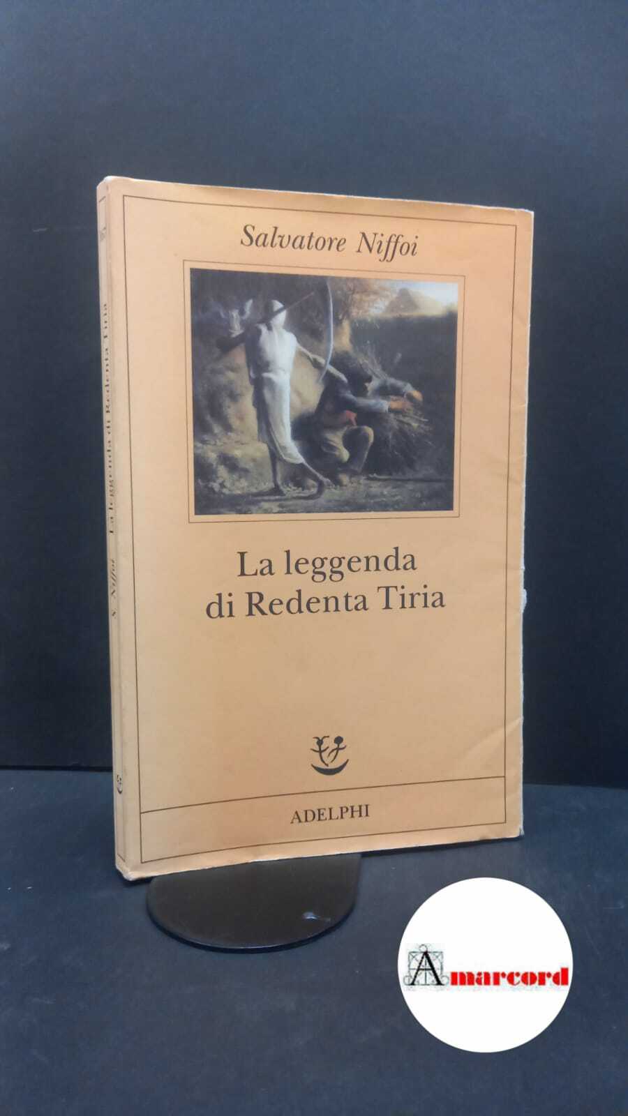 Niffoi, Salvatore. La leggenda di Redenta Tiria Milano Adelphi, 2005