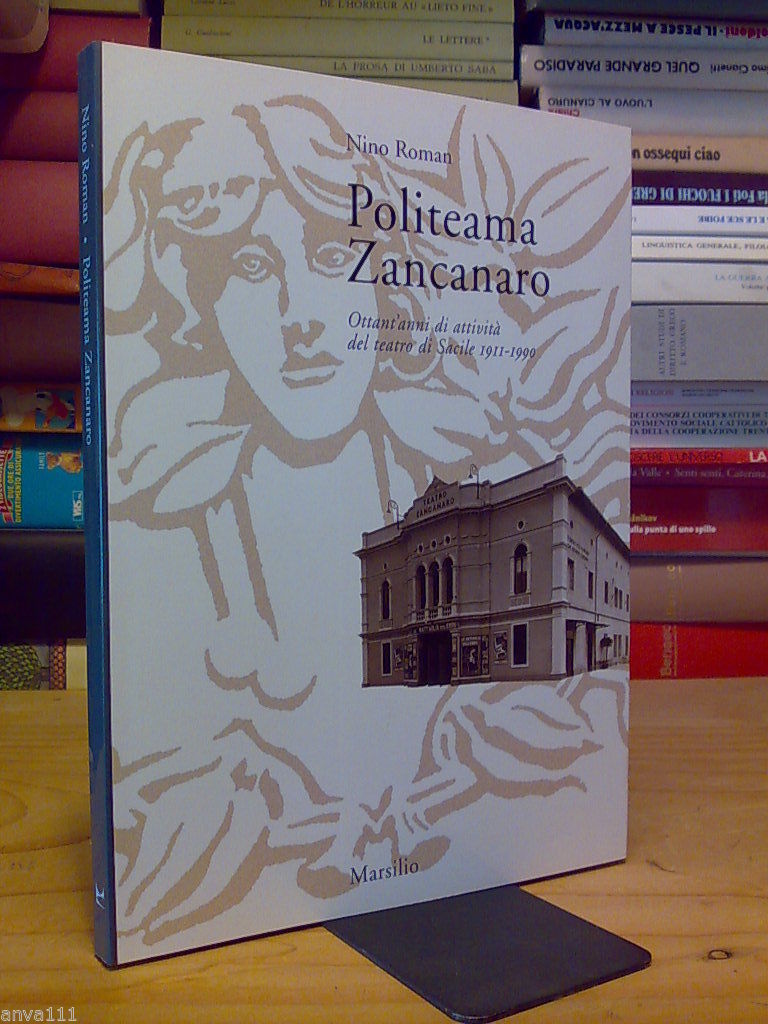 Nino Roman - POLITEAMA ZANCANARO - ottant' anni di attività …