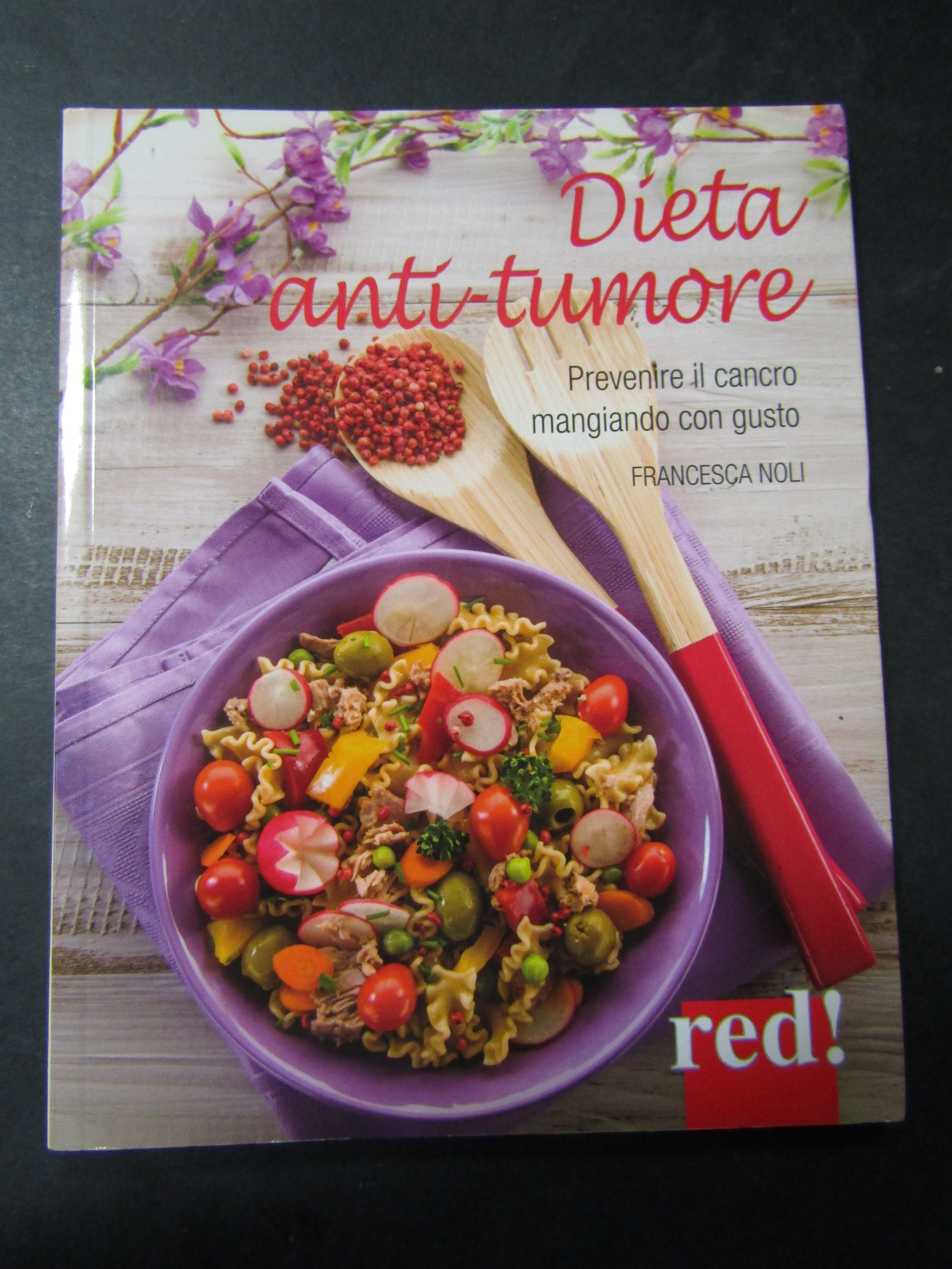 Noli Francesca. Dieta anti-tumore. Red!. 2013