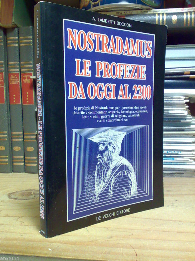 NOSTRADAMUS / LE PROFEZIE DA OGGI AL 2200 - De …