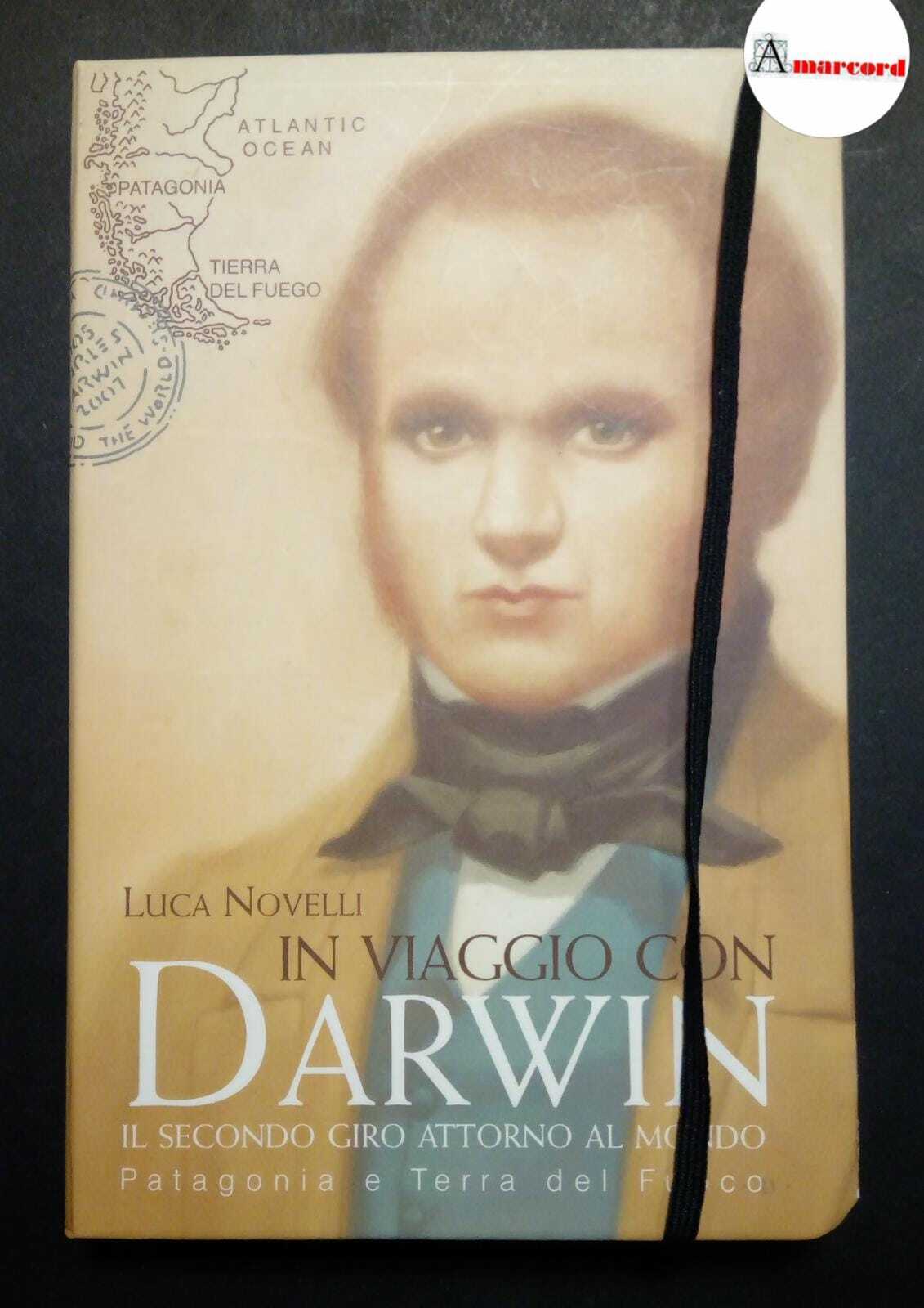 Novelli Luca, In viaggio con Darwin. Il secondo giro attorno …