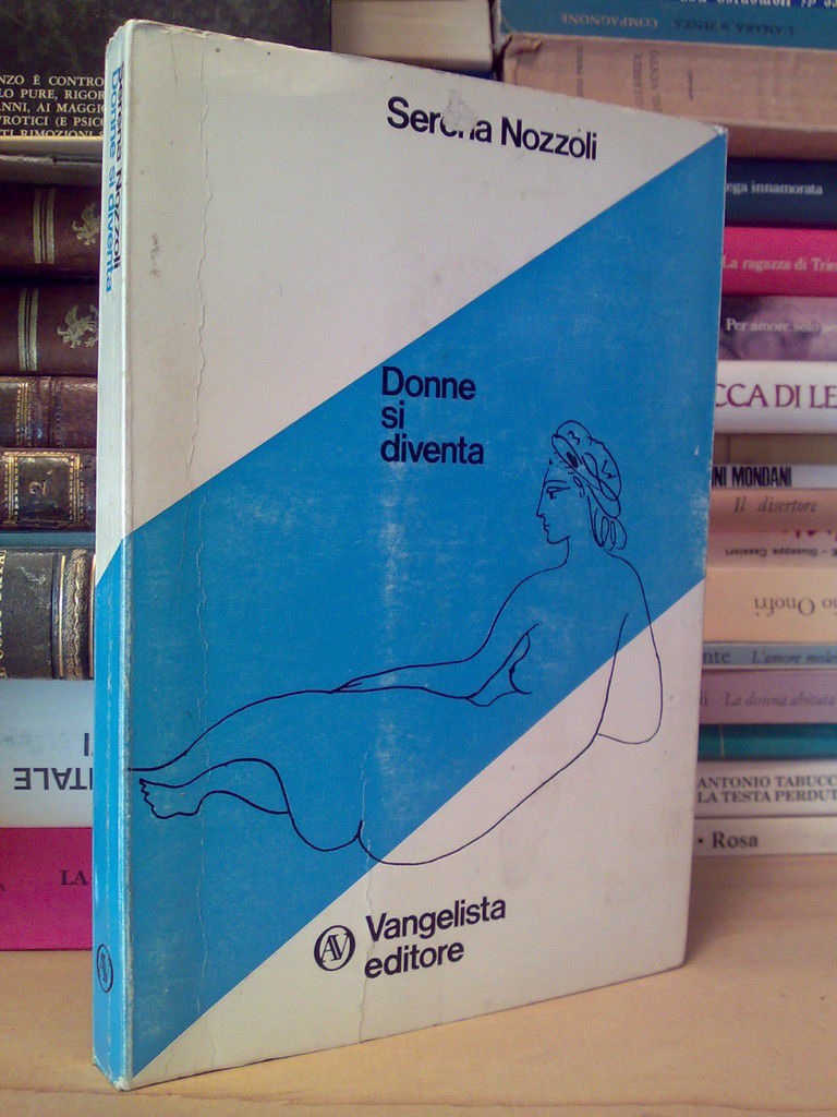 Nozzoli Serena - DONNE SI DIVENTA - 1974