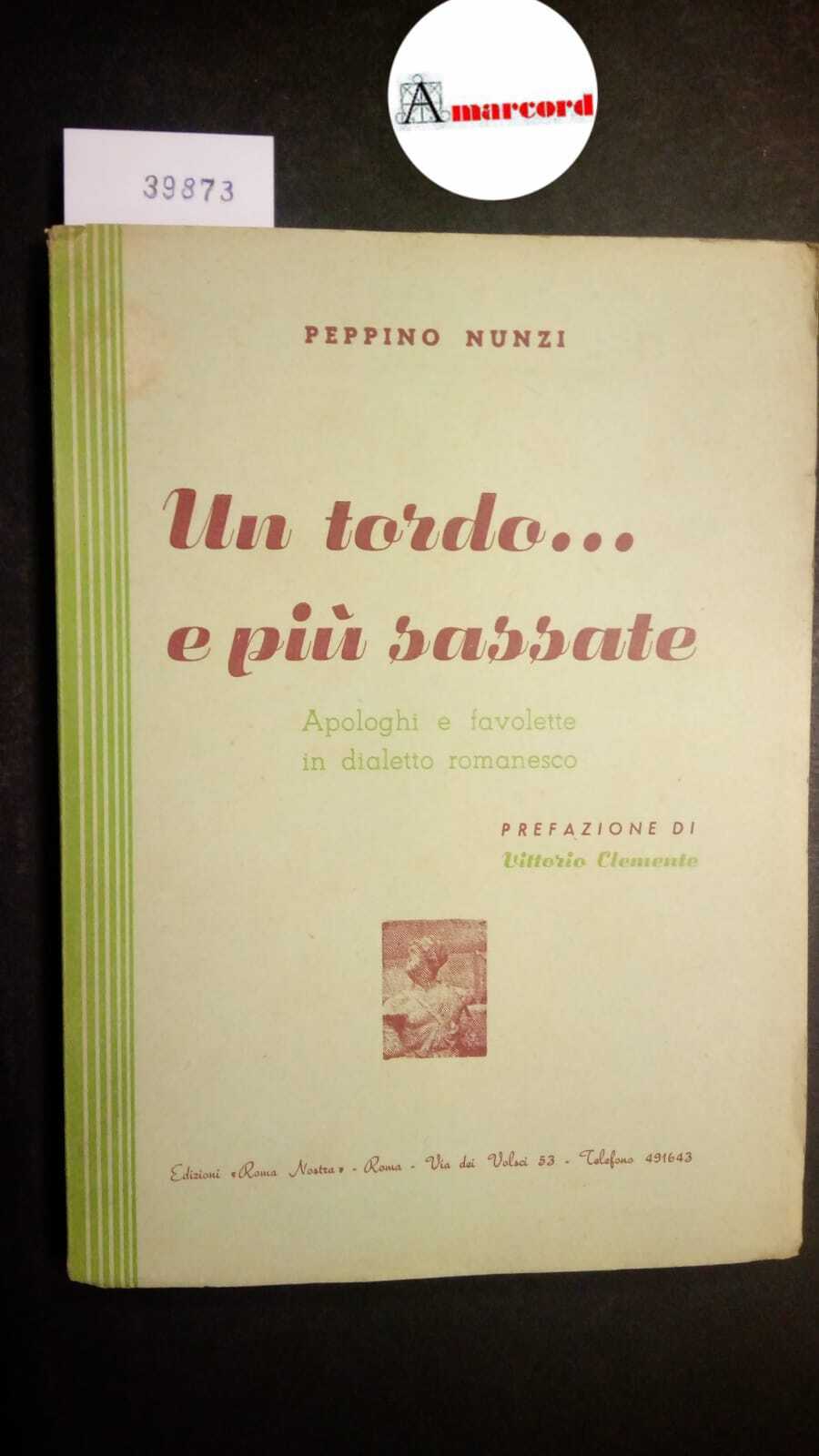 Nunzi Peppino, Un tordo... e più sassate, Roma Nostra, 1949