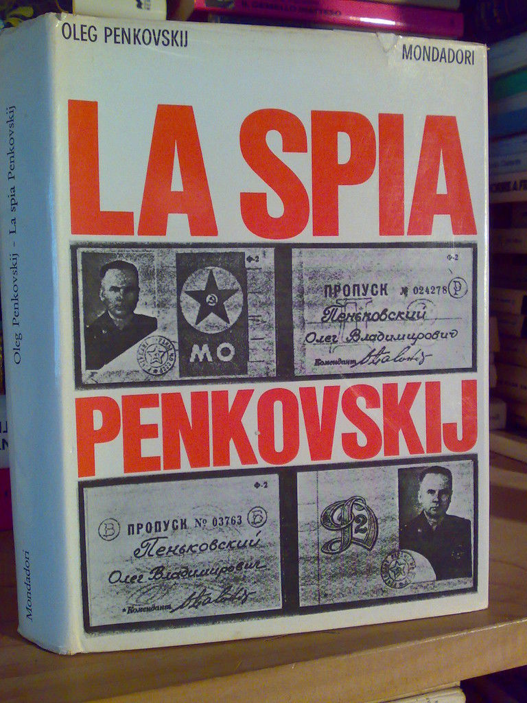 Oleg Penkovskij - LA SPIA PENKOVSKIJ - 1966