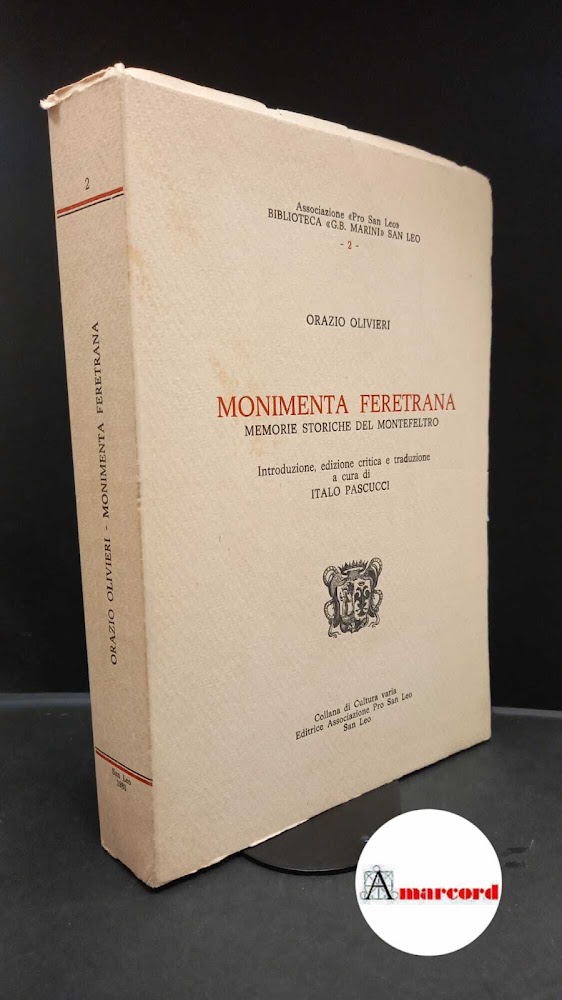 Olivieri, Orazio. , and Pascucci, Italo. Monimenta feretrana : memorie …