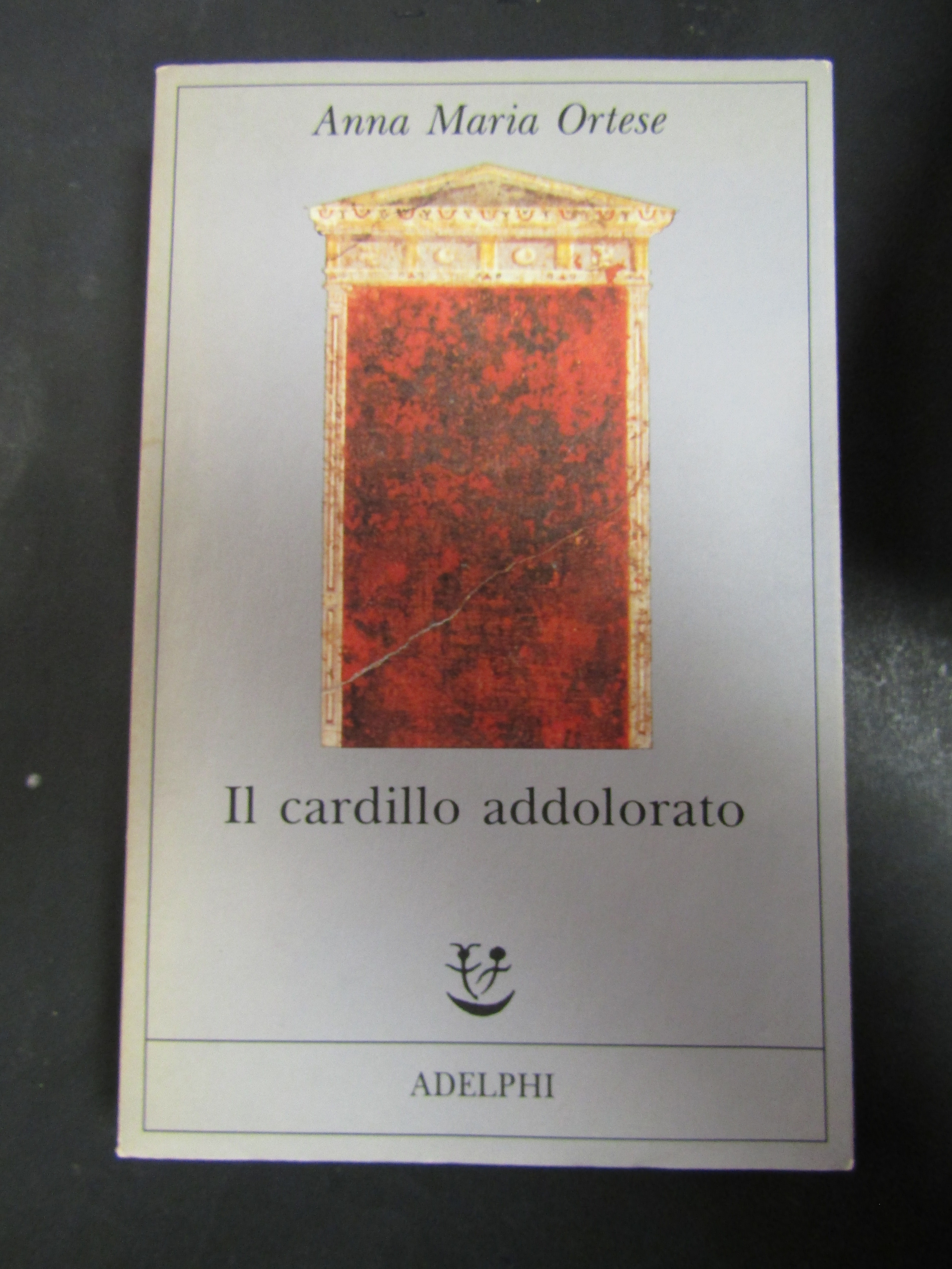 Ortese Anna Maria. Il cardillo addolorato. Adelphi 1993.