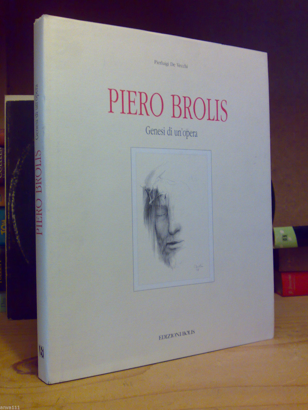 P. De Vecchi - PIERO BROLIS / GENESI DI UN' …