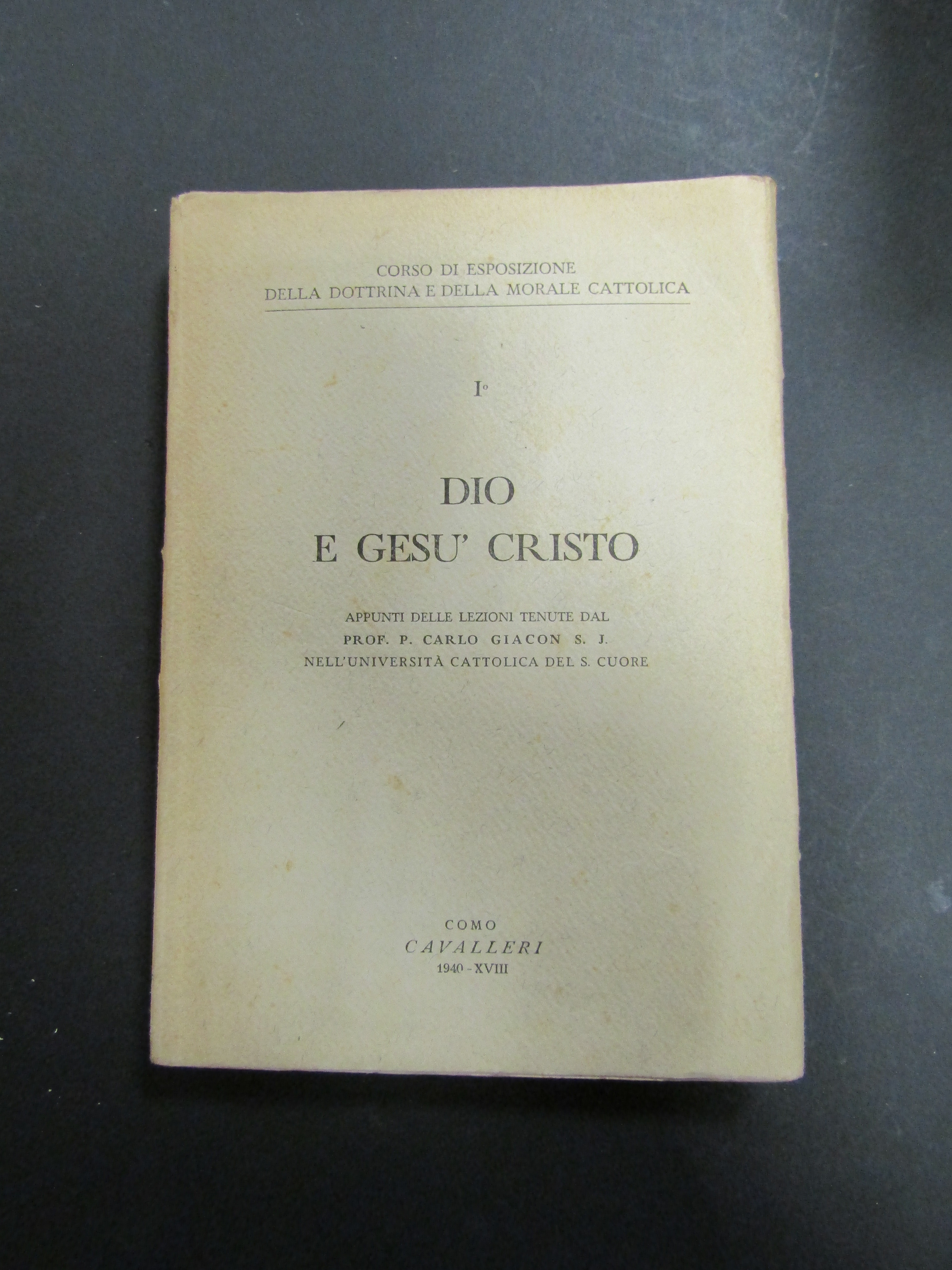 P. Giacon Carlo. Dio e Gesù Cristo. Cavalleri. 1940