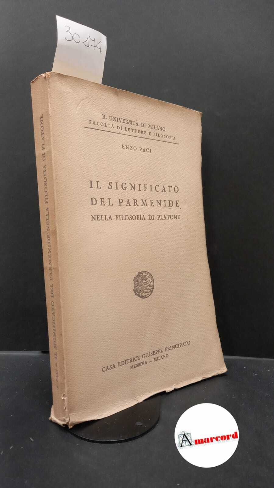 Paci, Enzo. Il significato del Parmenide nella filosofia di Platone …
