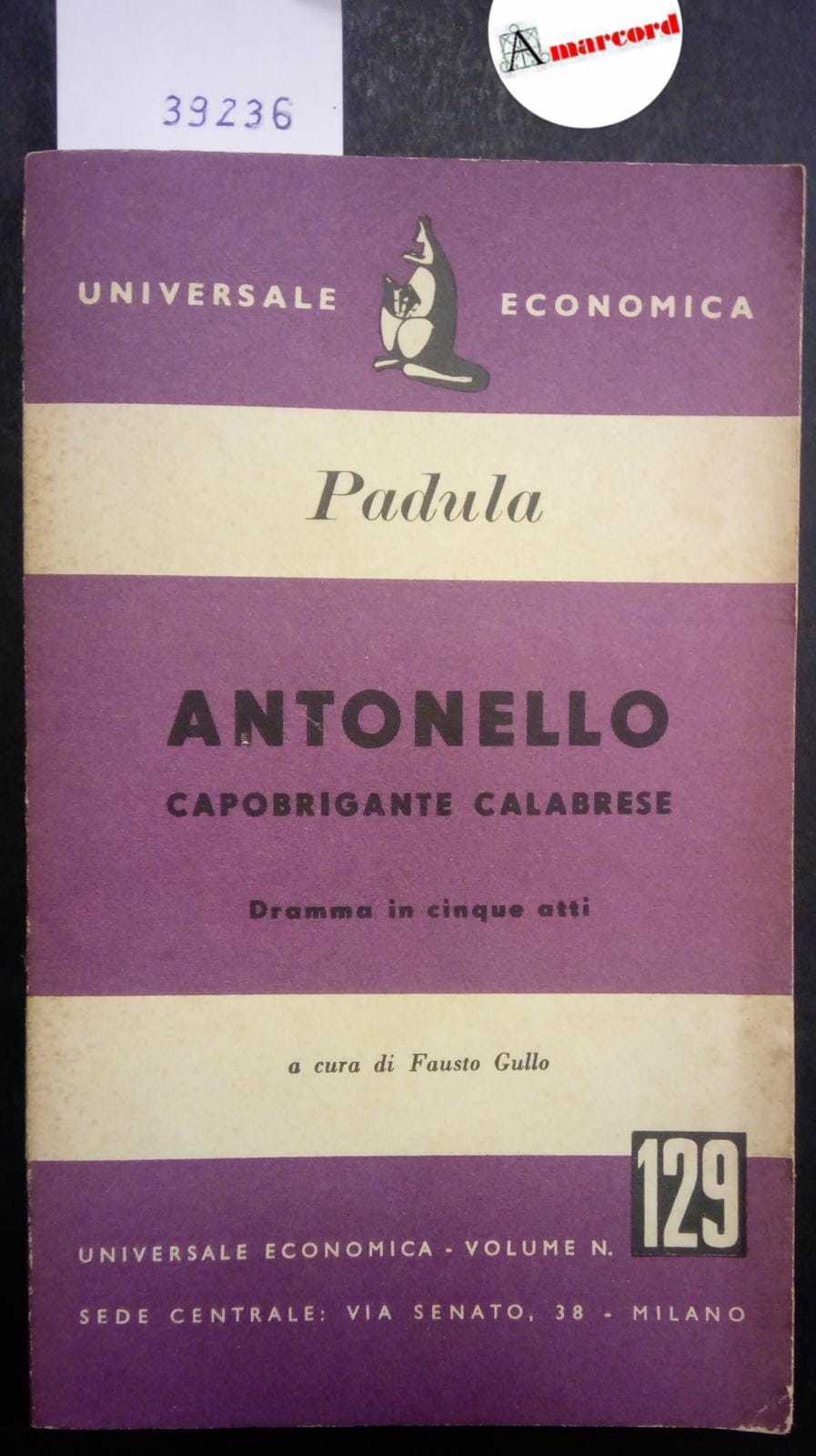 Padula Vincenzo, Antonello capobrigante calabrese, Universale Economica, 1952