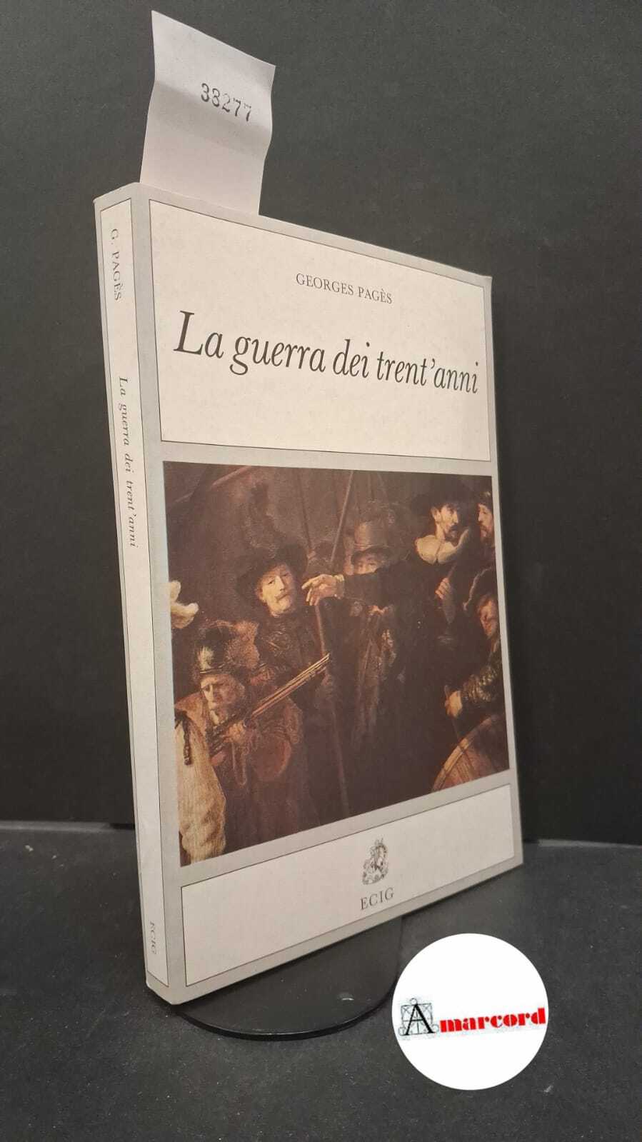 Pagès, Georges. �La �guerra dei trent'anni Genova ECIG, 1993