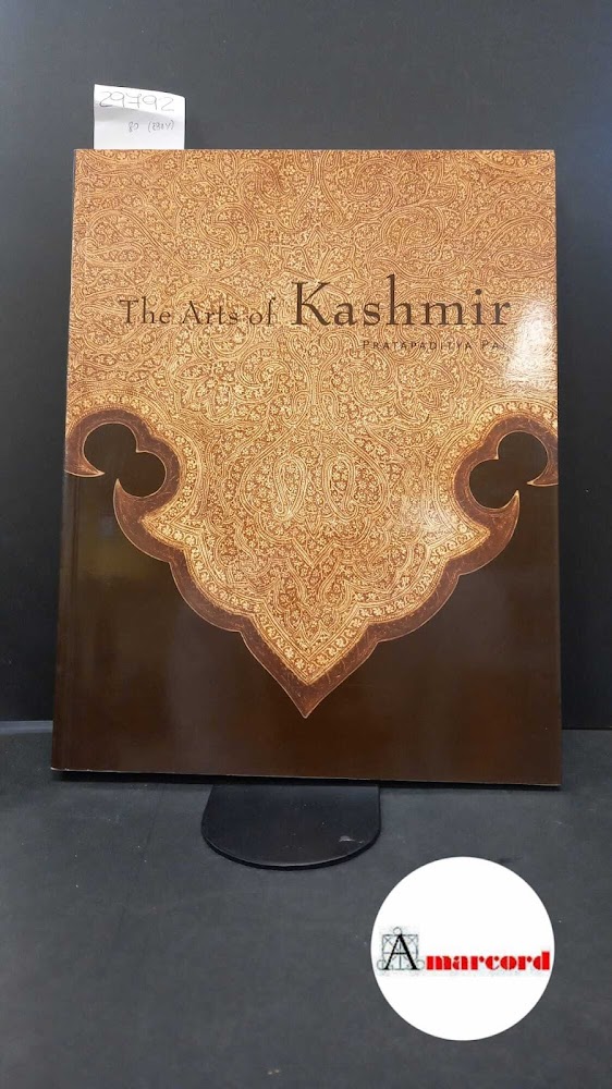 Pal Pratapaditya, The Arts of Kashmir, 5 continents, 2007 - …