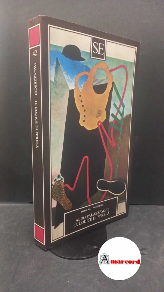 Palazzeschi, Aldo. , and Marchi, Marco. Il codice di Perelà …
