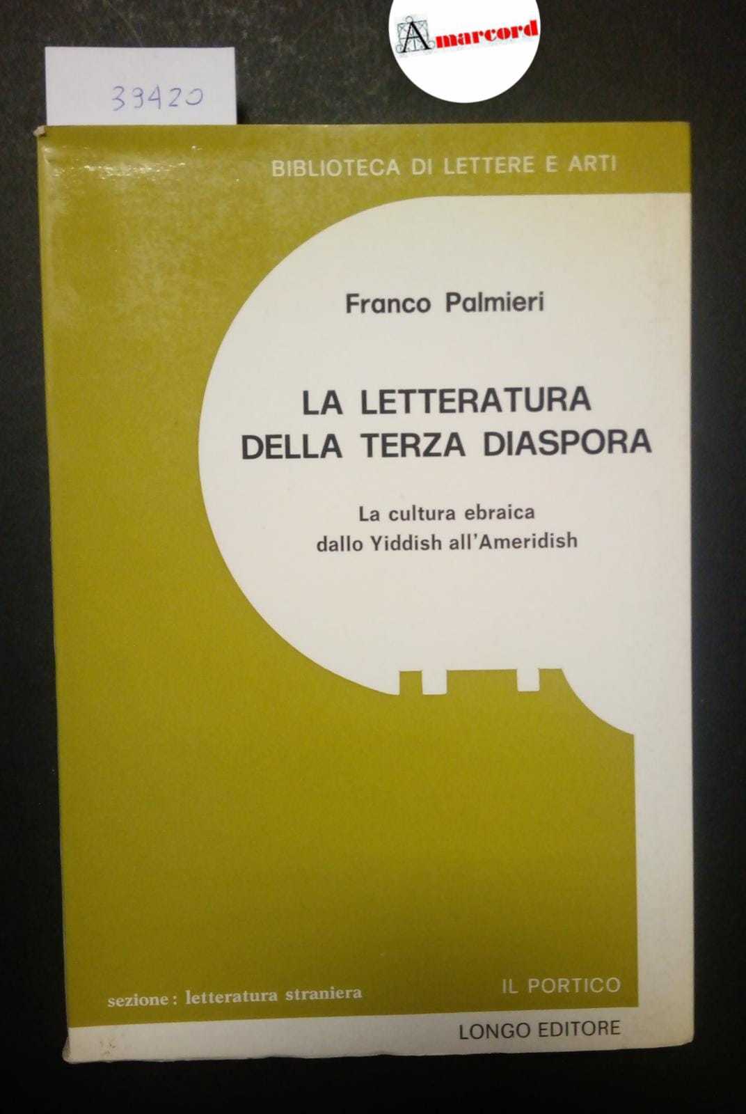 Palmieri Franco, La letteratura della terza diaspora. La cultura ebraica …