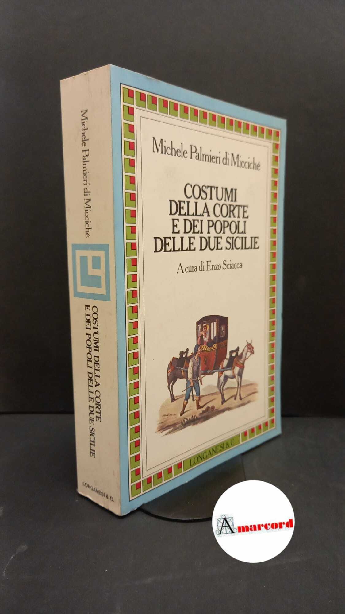 Palmieri, Michele. , and Sciacca, Enzo. , Loreto, Preziosa. Costumi …