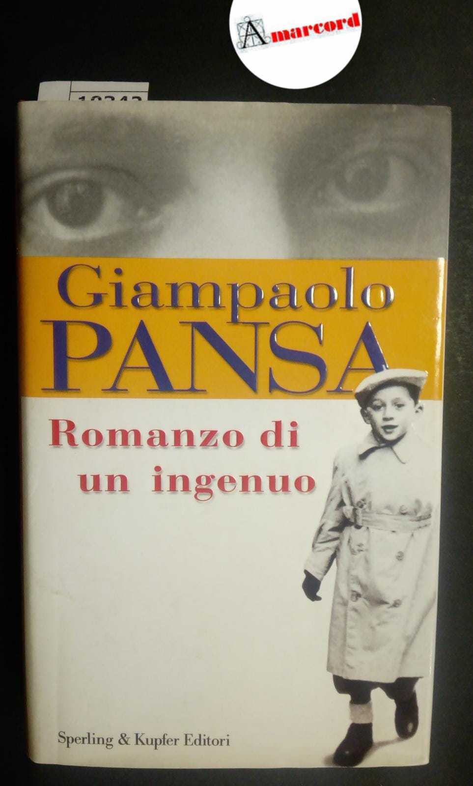Pansa Giampaolo, Romanzo di un ingenuo, Sperling &amp; Kupfer, 2000
