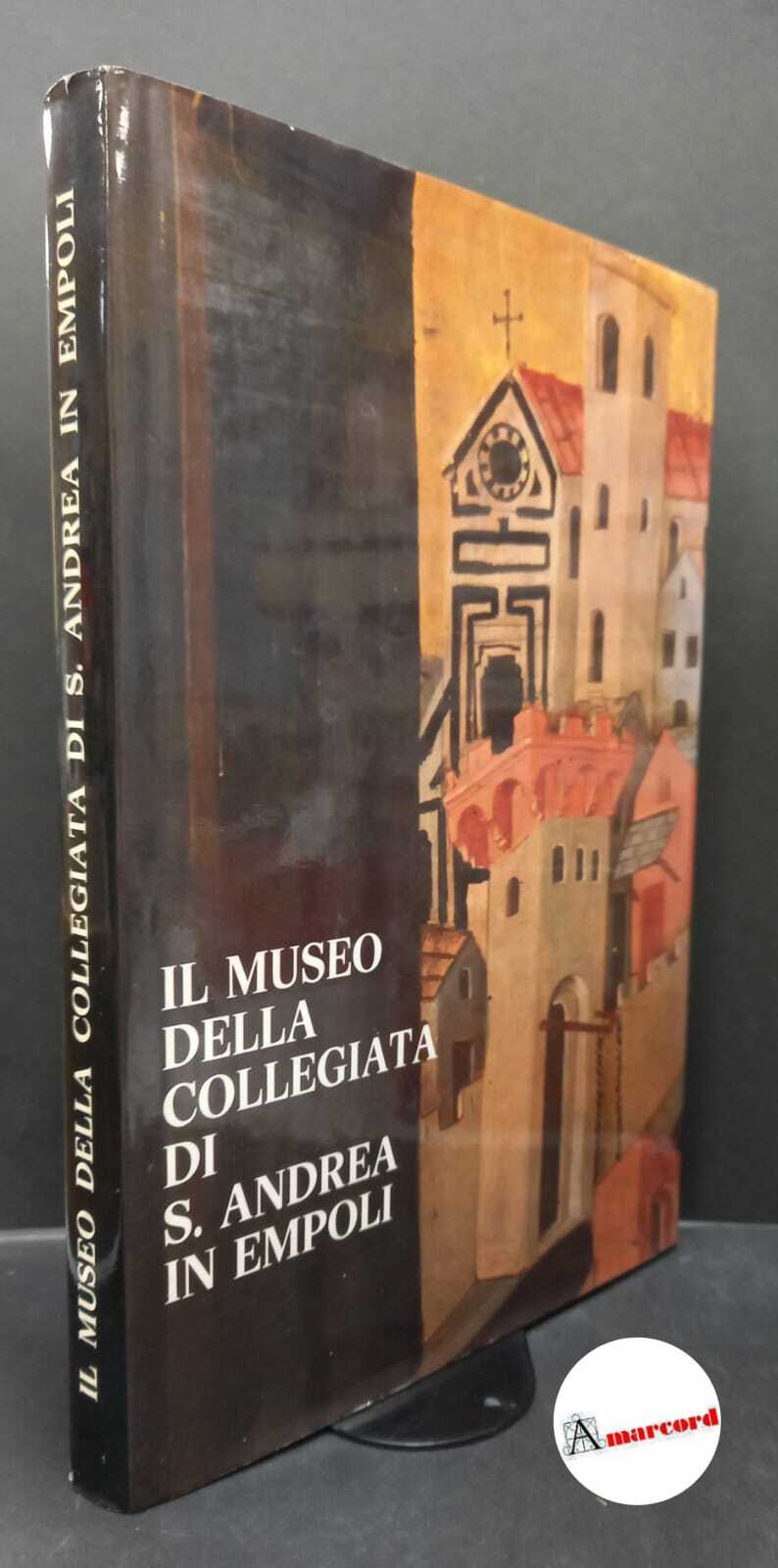 Paolucci, Antonio. �Il �Museo della collegiata di S. Andrea in …