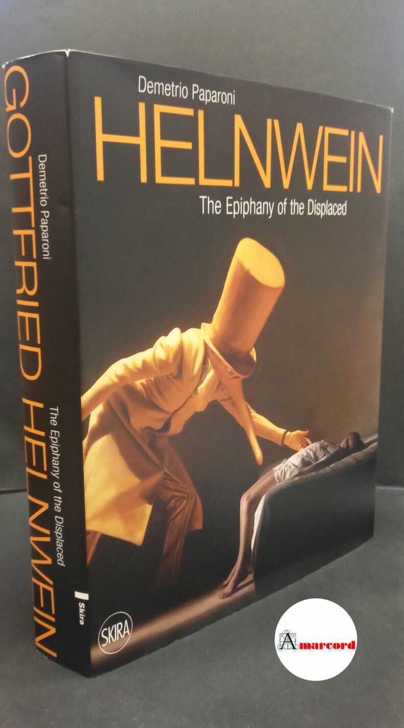 Paparoni, Demetrio. , Helnwein, Gottfried. Gottfried Helnwein : the Epiphany …