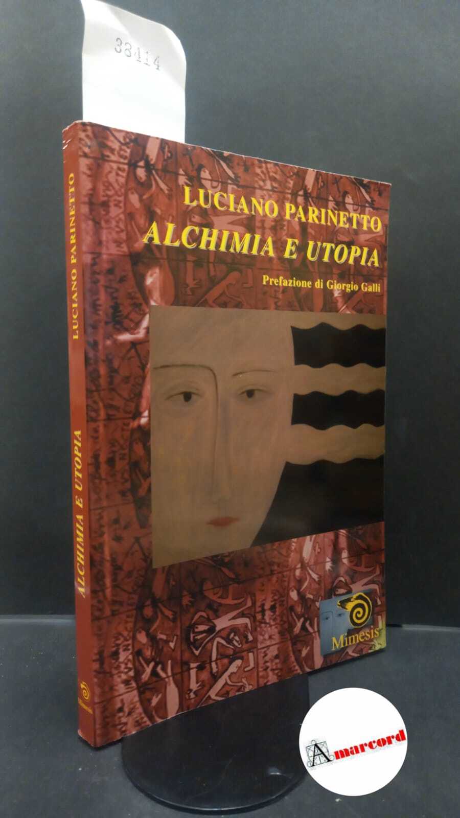 Parinetto, Luciano. Alchimia e utopia Milano Mimesis, 2004